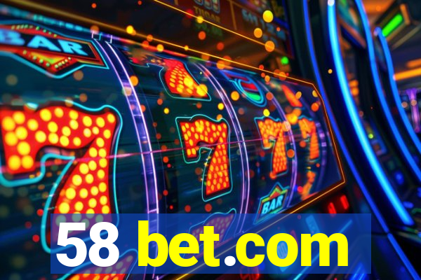 58 bet.com